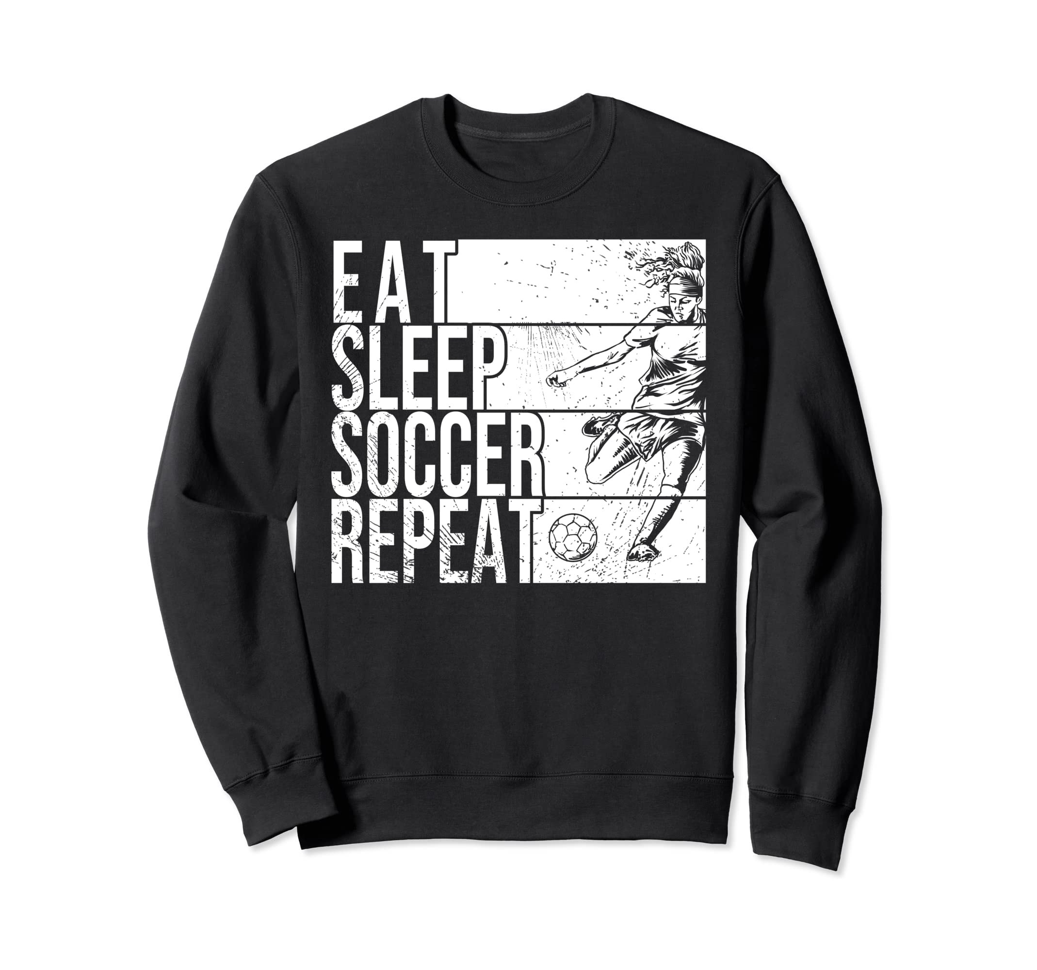 Eat Sleep Soccer Repeat Funny Sweatshirt - Streetwear Style Unisex