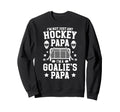 Im Hockey Goalie Papa Ice Sweatshirt - Fun Novelty Design for Adults