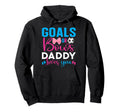 Goals Or Bows Daddy Loves You Gender Hoodie - Aesthetic Graphic Unisex
