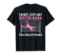 Im Soccer Goalie Nana Soccer Keeper T-Shirt - Minimalist Print Men Women