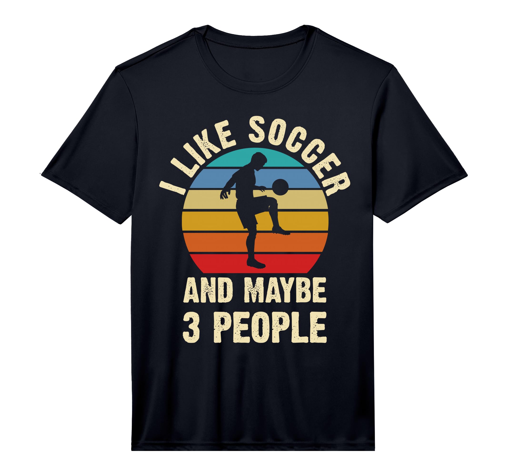 I Like Soccer And Maybe 3 People T-Shirt - Minimalist Print for Adults