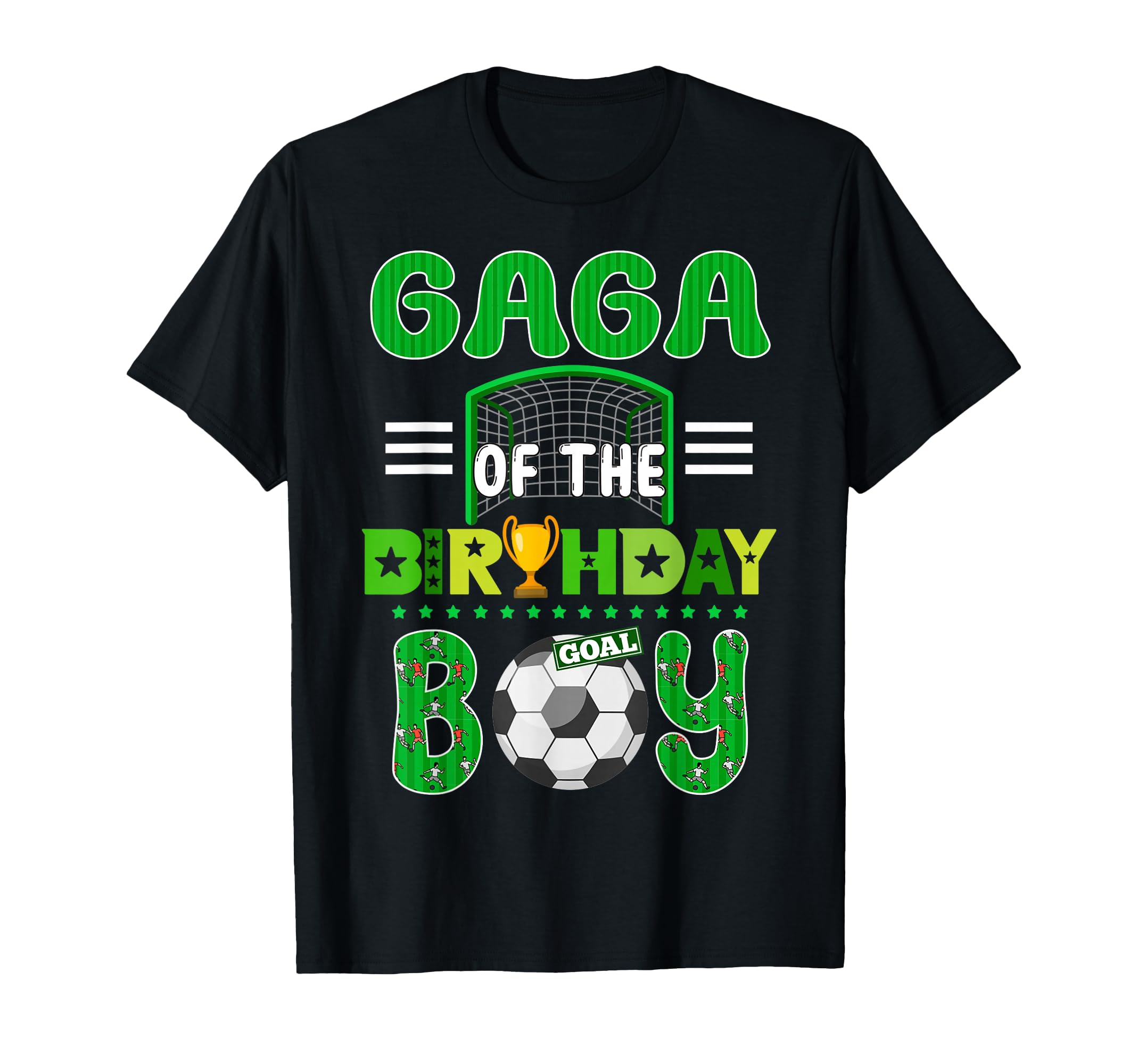 Gaga Birthday Soccer Goal Family T-Shirt - Casual Everyday Wear Men Women