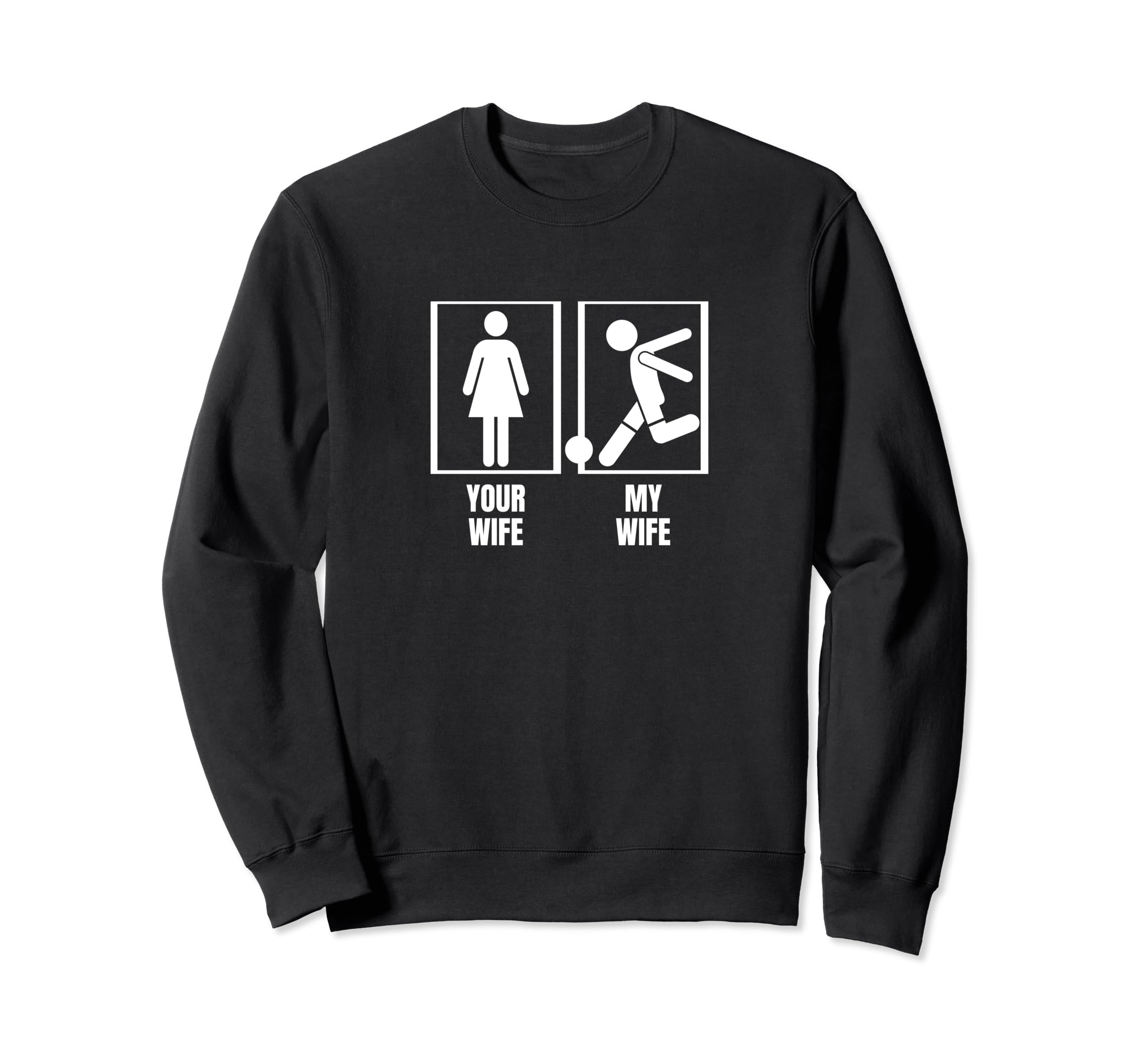 Soccer Player Your Wife My Wife Sweatshirt - Unique Graphic for Adults