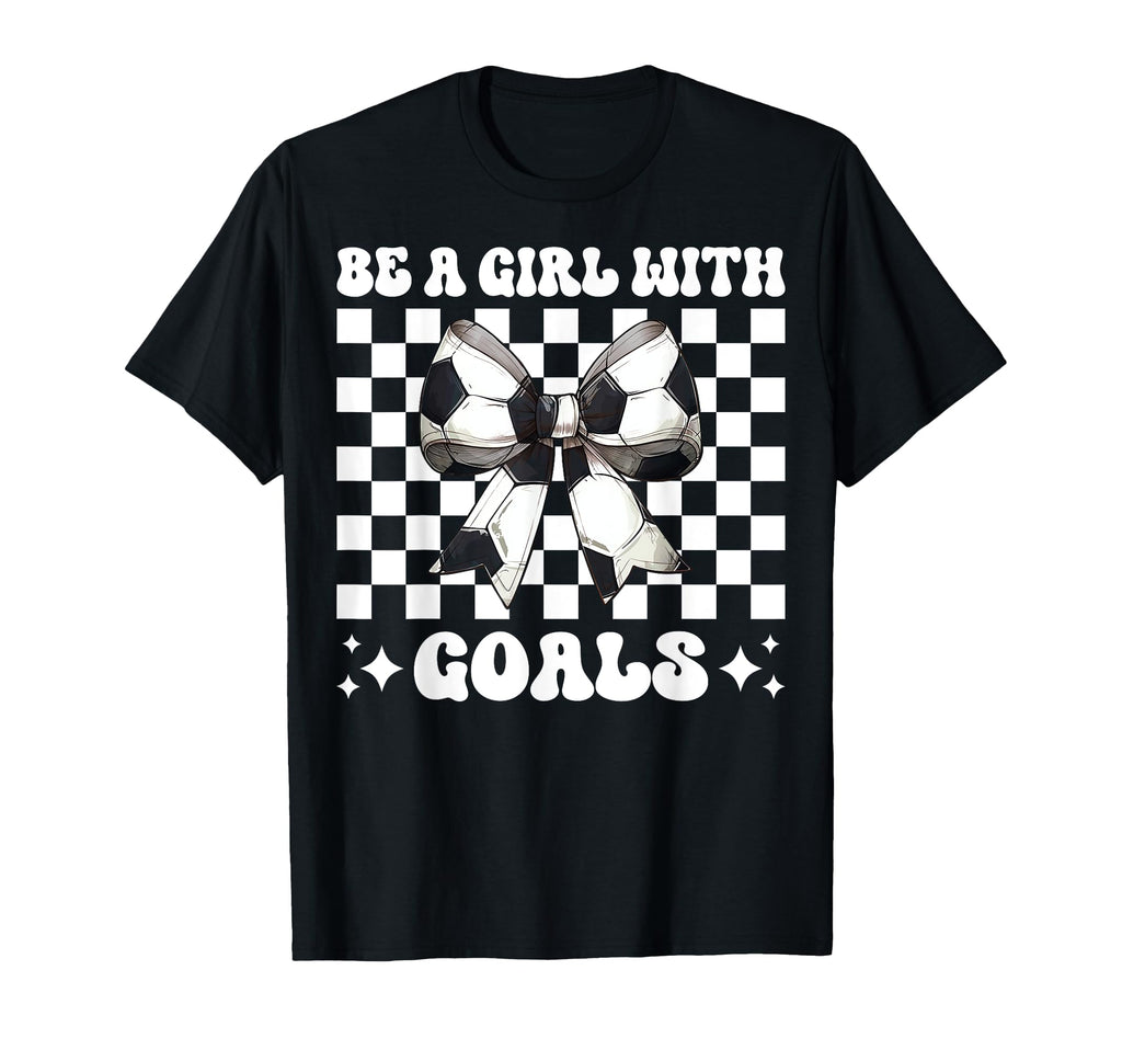 Be Goals Soccer Coquette Bow T-Shirt - Minimalist Print Men Women