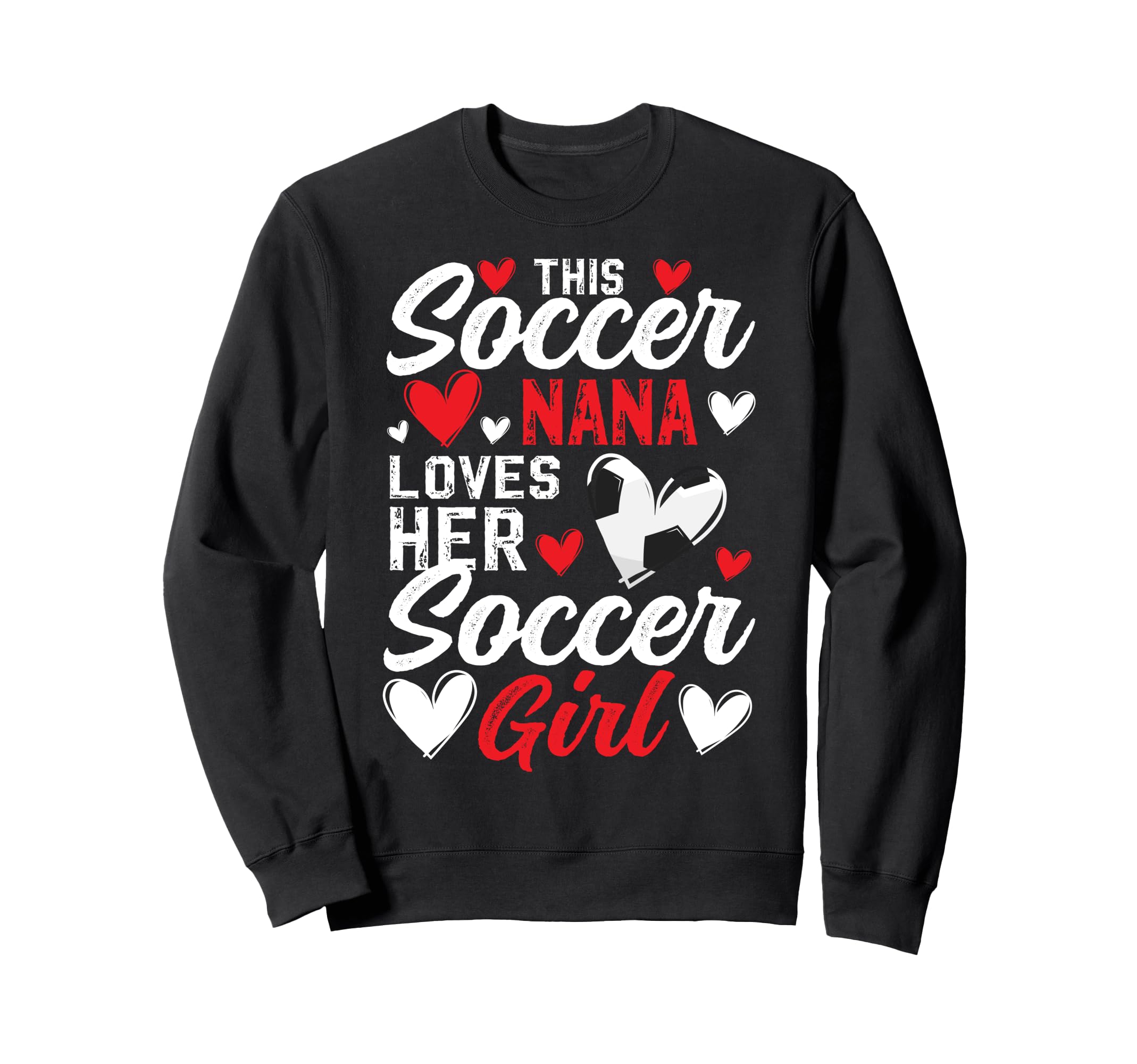 Soccer Nana Loves Her Soccer Sweatshirt - Streetwear Style for Adults