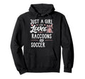 Just Who Loves Raccoons And Soccer Hoodie - Fun Novelty Design for Adults