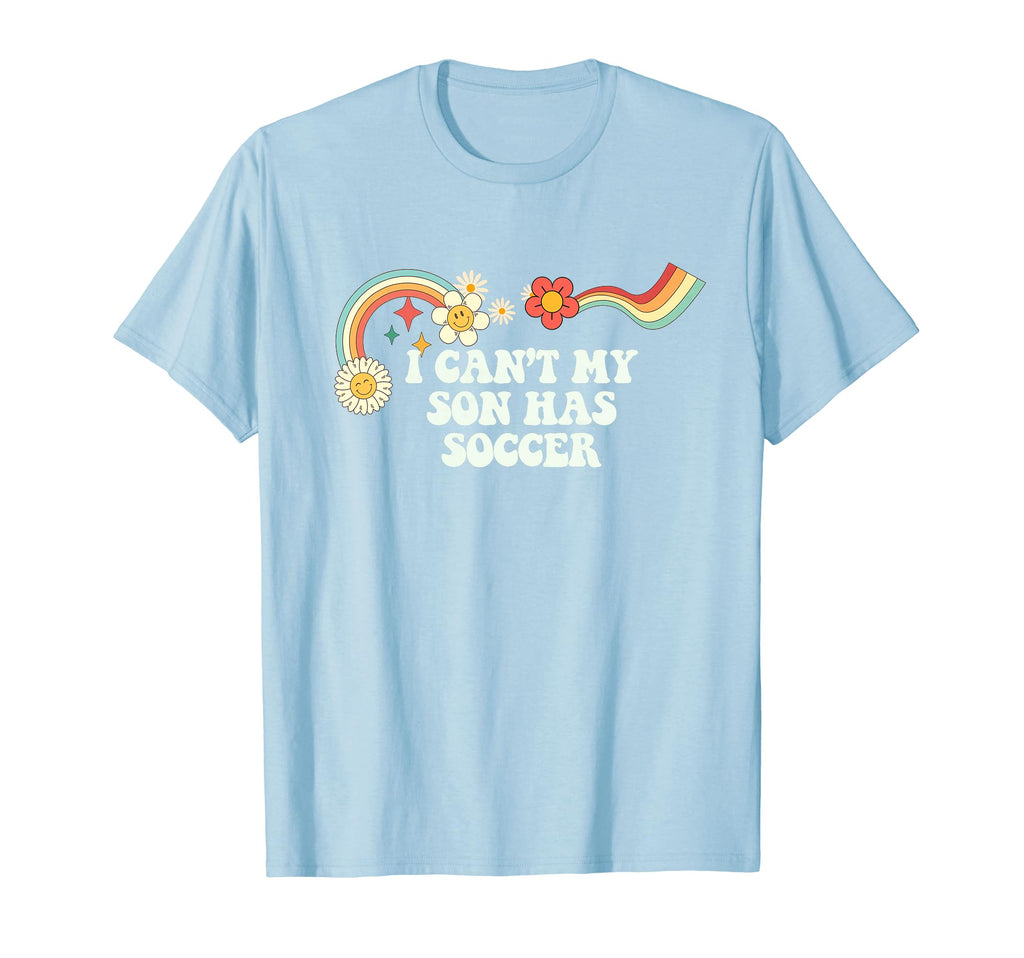 Groovy Funny I Cant My Son Has Soccer T-Shirt - Novelty Apparel for Adults