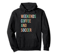 Weekends Coffee Soccer Funny Sayings Hoodie - Minimalist Print for Adults