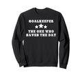 Funny Field Hockey Goalkeeper Sweatshirt - Aesthetic Graphic Unisex