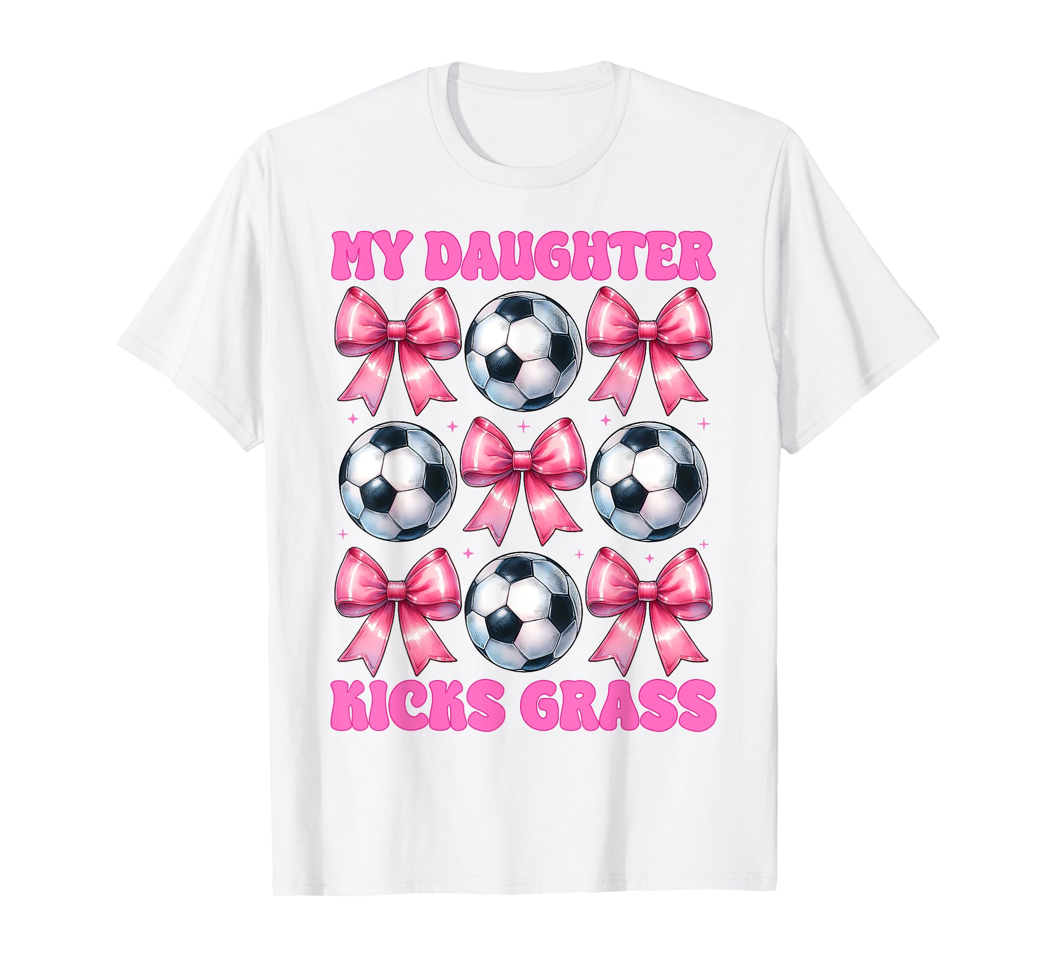 My Daughter Kicks Grass Soccer T-Shirt - Casual Everyday Wear for Adults