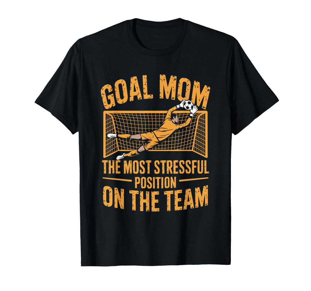 Soccer Goal Mom Most Stressful T-Shirt - Custom Art Print for Adults