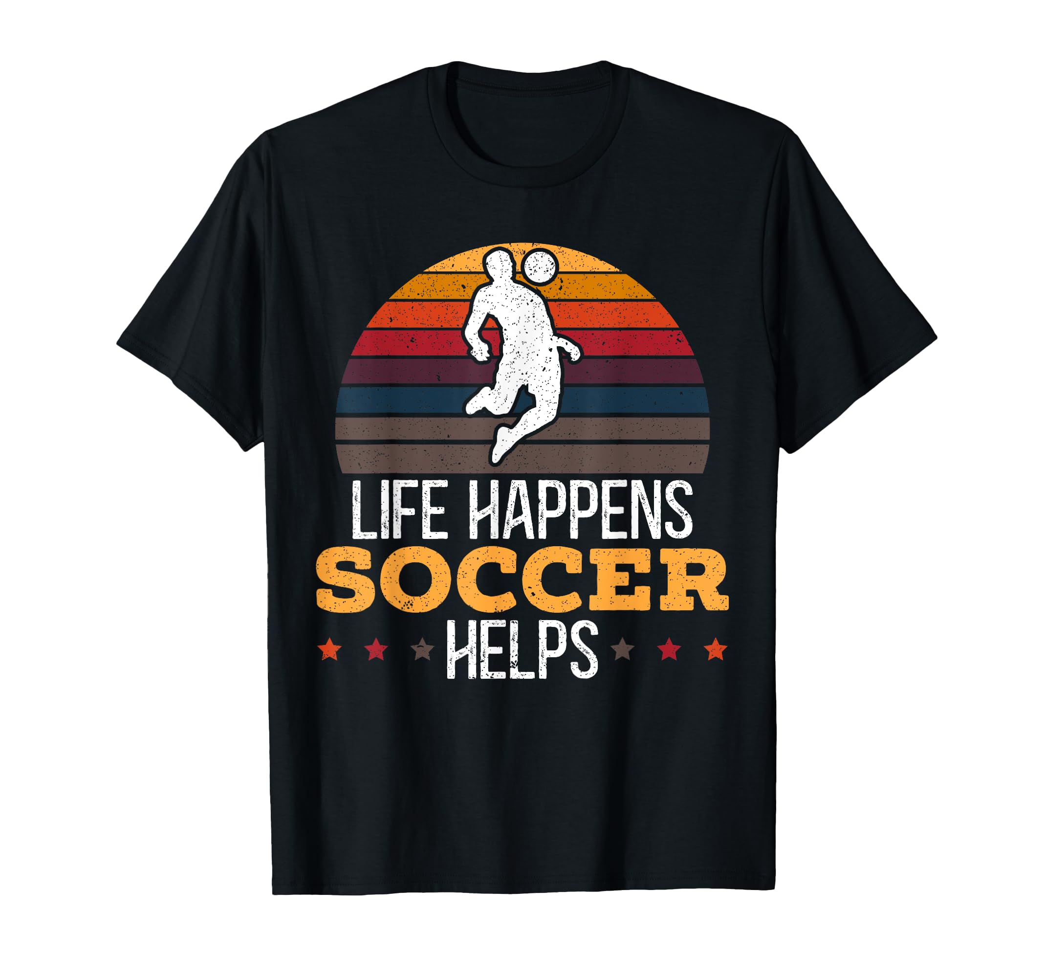 Life Happens Soccer Helps Goalie Sport T-Shirt - Fun Novelty Design Unisex