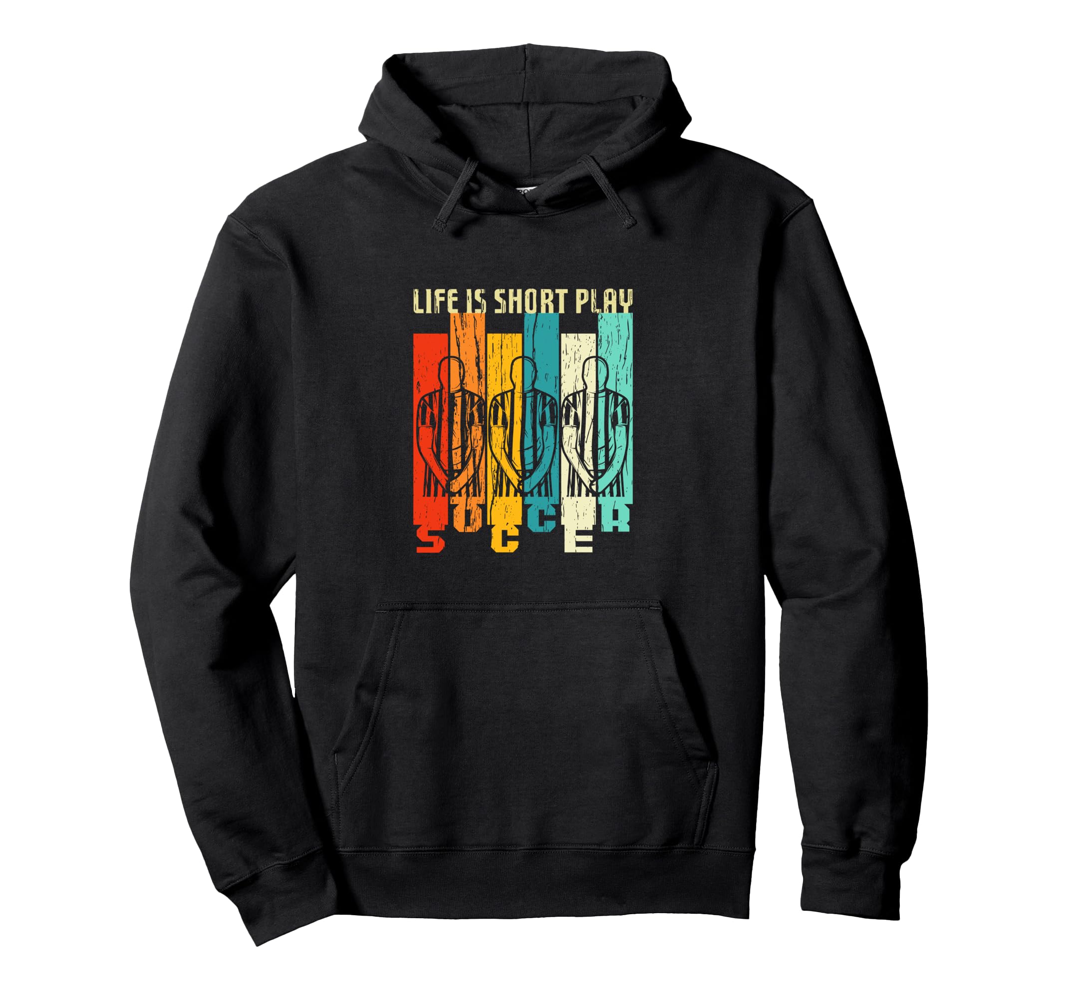 Life Is Short Play Soccer Funny Hoodie - Casual Everyday Wear for Adults