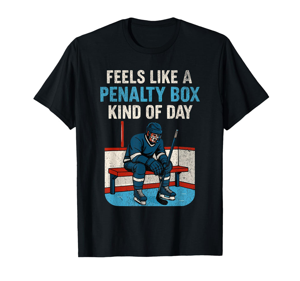 Feels Like Penalty Box Kind Day T-Shirt - Graphic Print Men Women