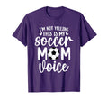 Im Not Yelling This Is My Soccer Mom T-Shirt - Novelty Apparel for Adults