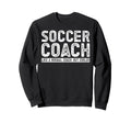 Soccer Coach Sweatshirt - Fun Novelty Design for Adults