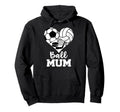 Ball Mum Funny Soccer Volleyball Hoodie - Minimalist Print Men Women