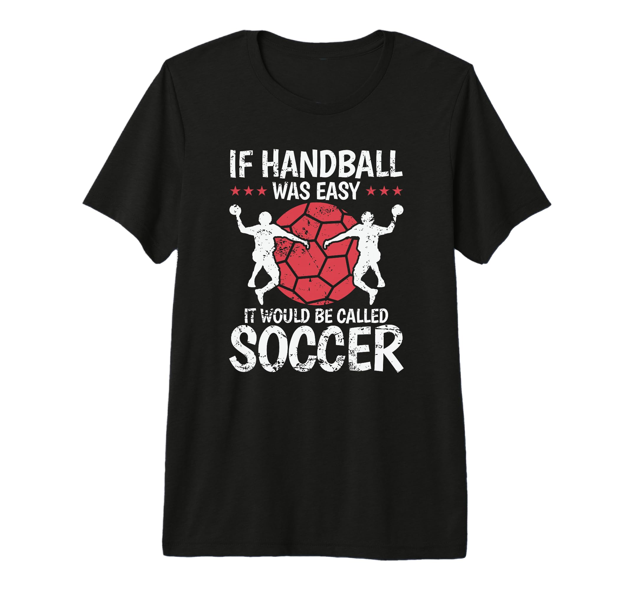 If Handball Was Easy It Would Be Called T-Shirt - Trendy Graphic Men Women