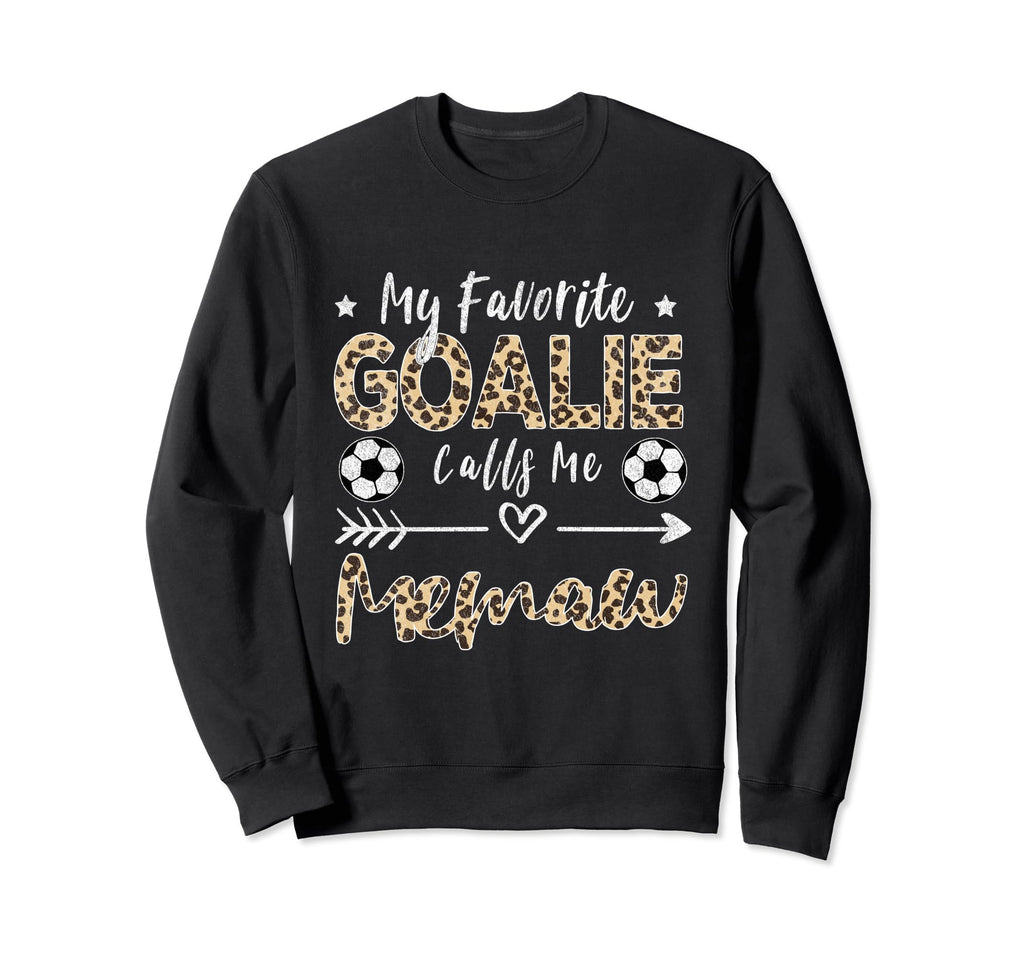 My Favorite Goalie Calls Me Memaw Sweatshirt - Fun Novelty Design Unisex