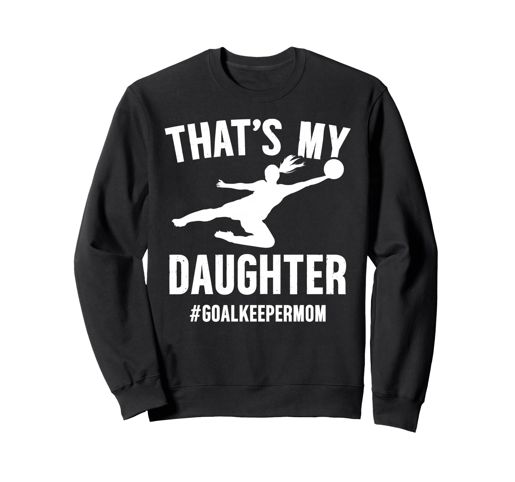 Proud Soccer Goalkeeper Mom Soccer Sweatshirt - Custom Art Print Unisex