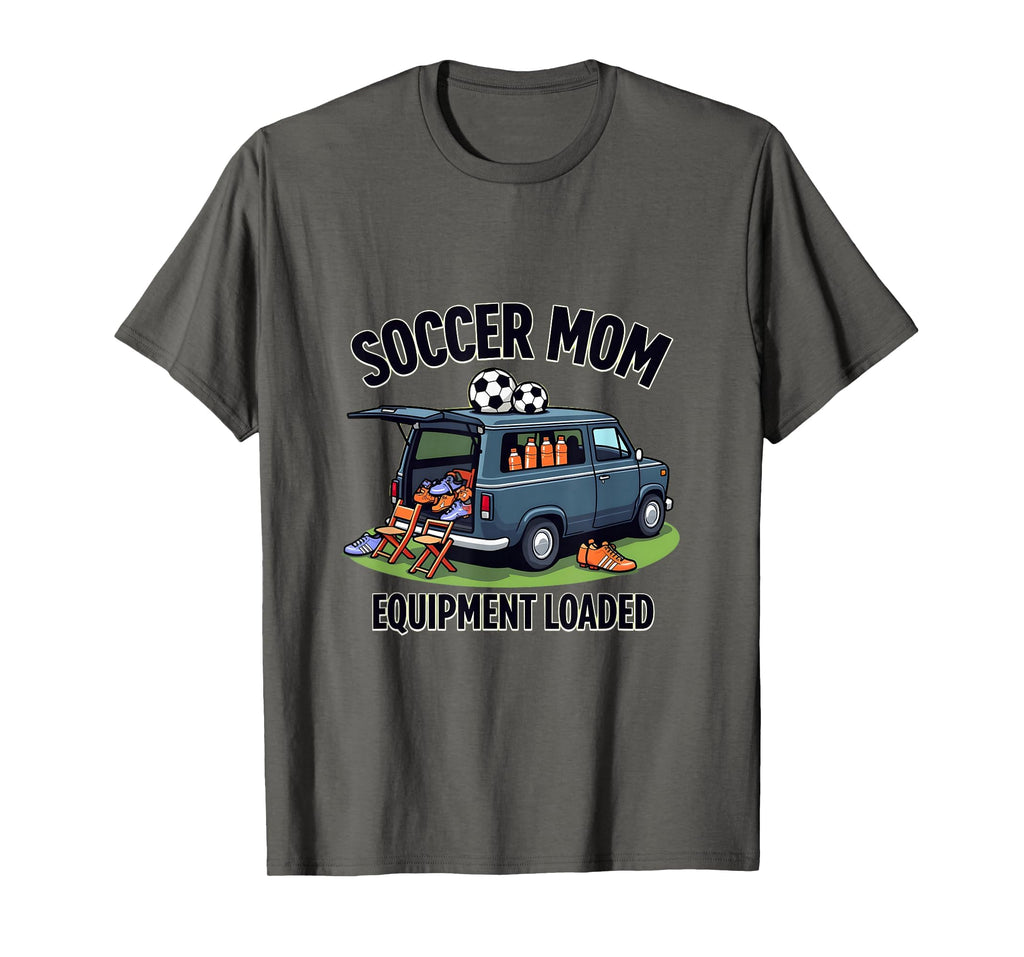 Soccer Mom Equipment Loaded T-Shirt - Unique Graphic for Adults