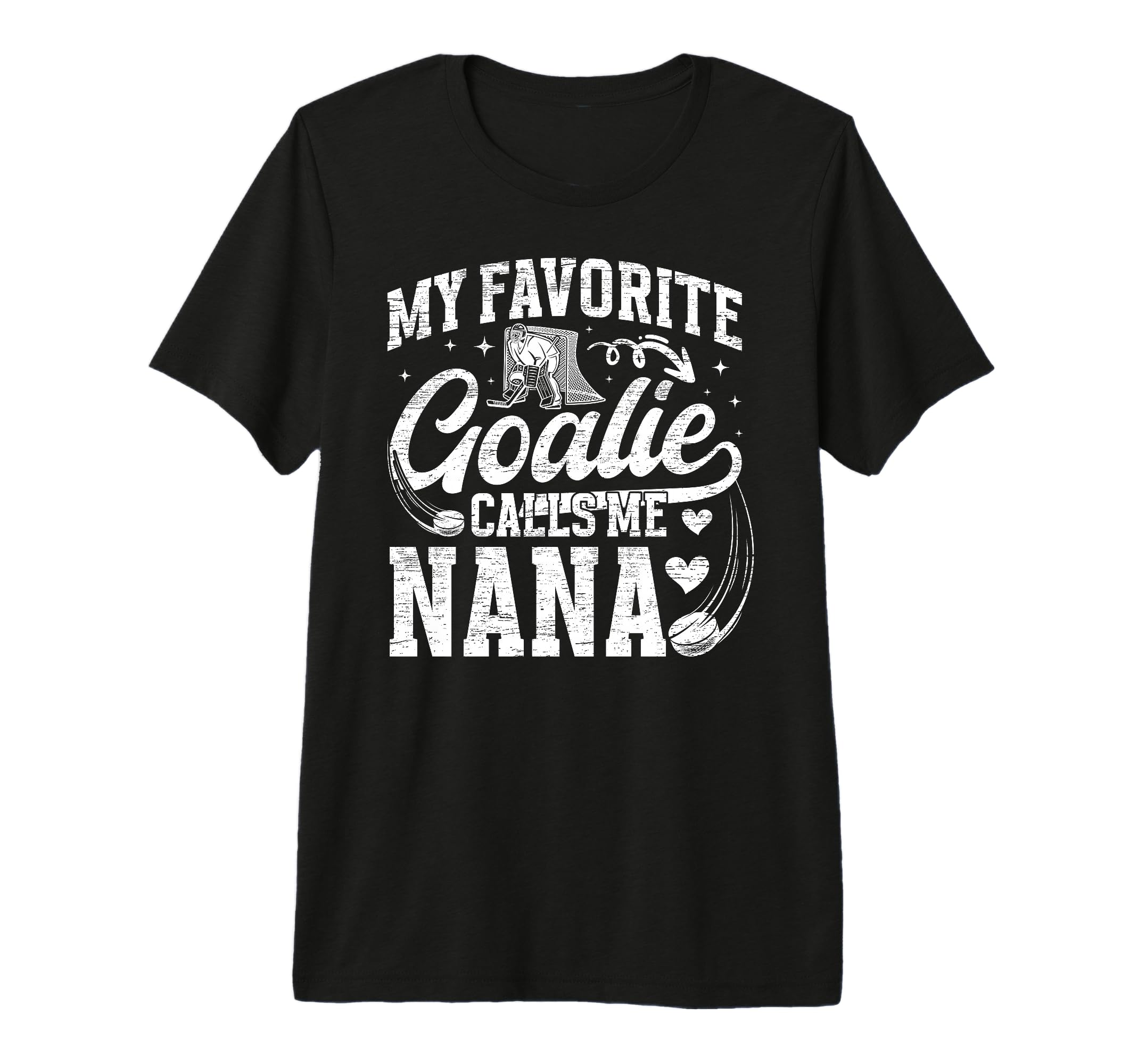 My Favorite Ice Hockey Goalie Nana T-Shirt - Casual Everyday Wear Unisex