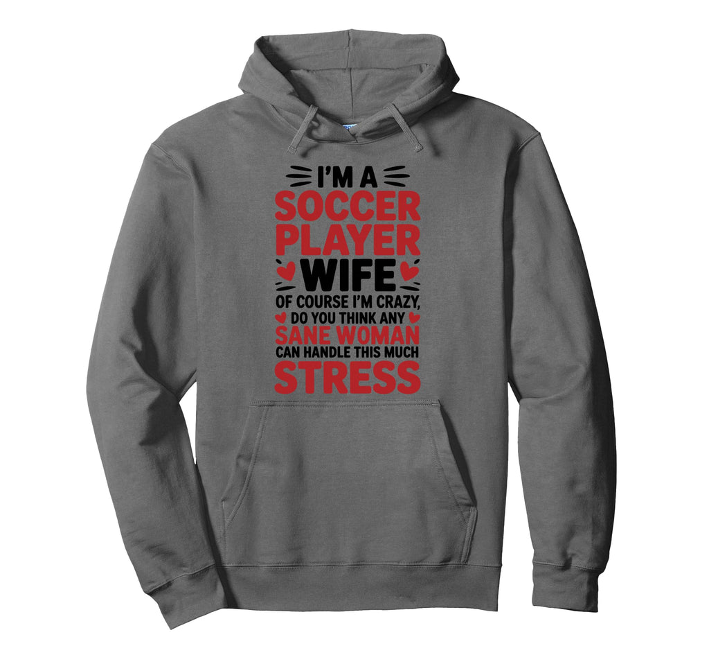 Soccer Players Wife Designs Soccer Hoodie - Streetwear Style for Adults