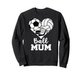 Ball Mum Funny Soccer Volleyball Sweatshirt - Novelty Apparel Unisex