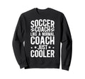 Soccer Coach Definition Sweatshirt - Casual Everyday Wear for Adults
