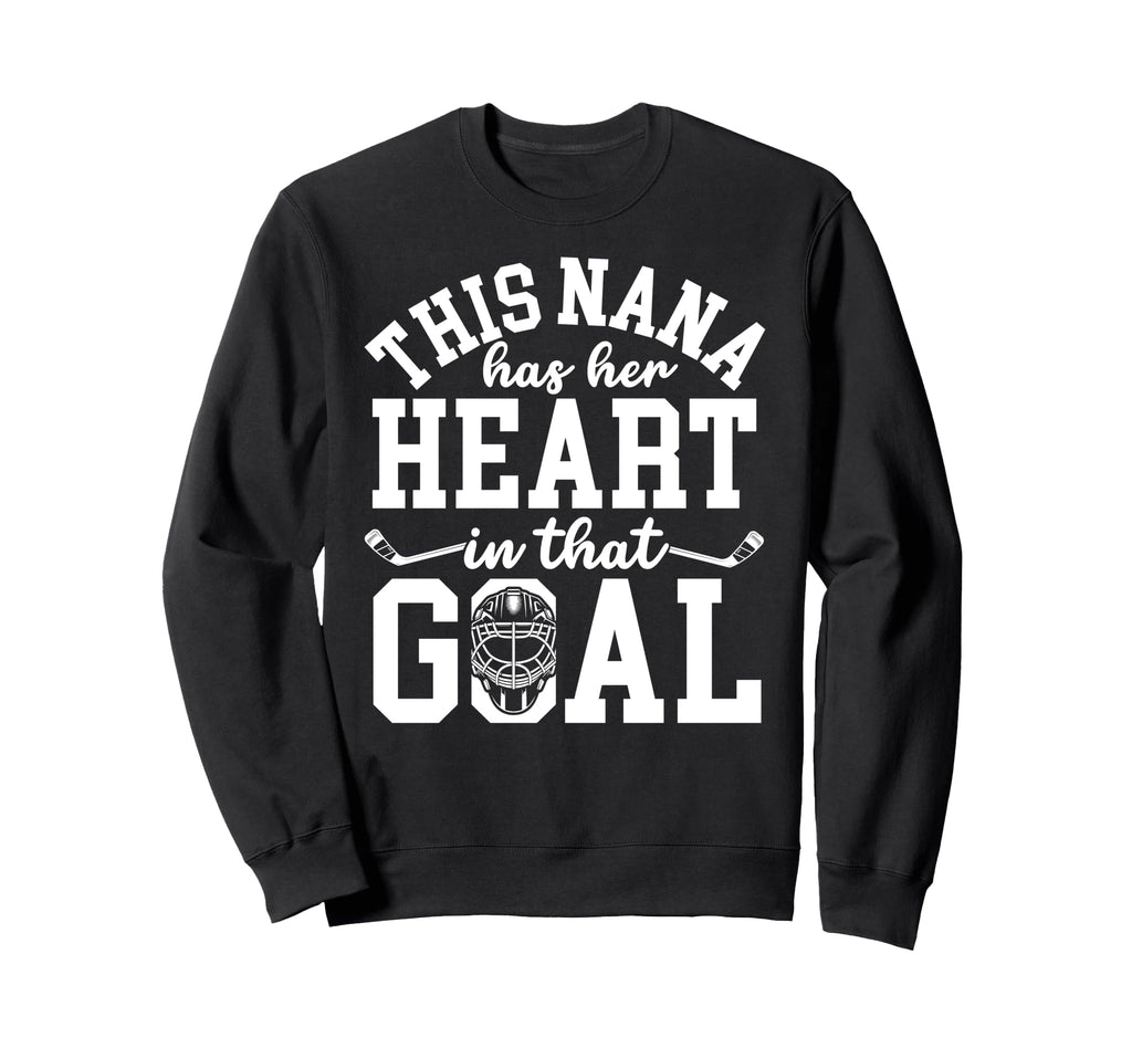 Proud Hockey Goalie Nana Hockey Sweatshirt - Casual Everyday Wear Unisex