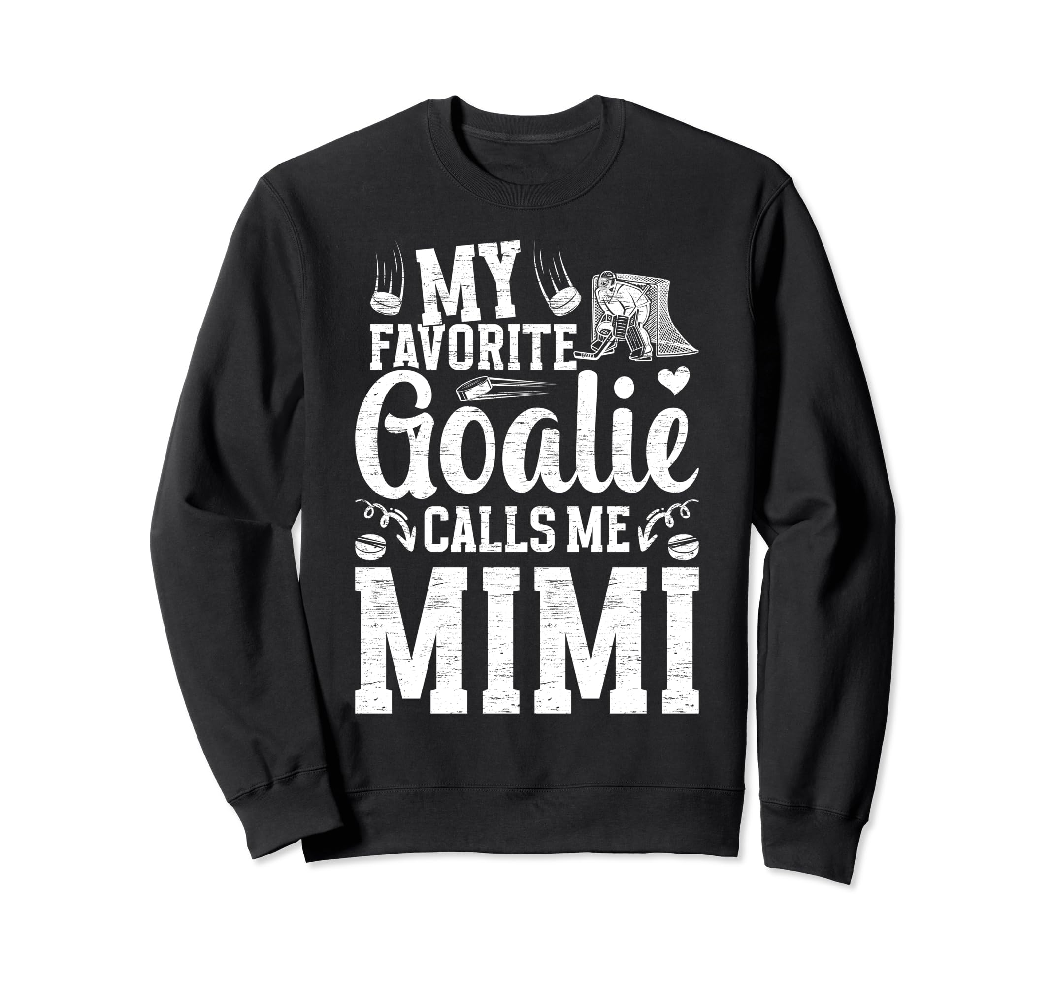 My Favorite Ice Hockey Goalie Mimi Sweatshirt - Streetwear Style Men Women
