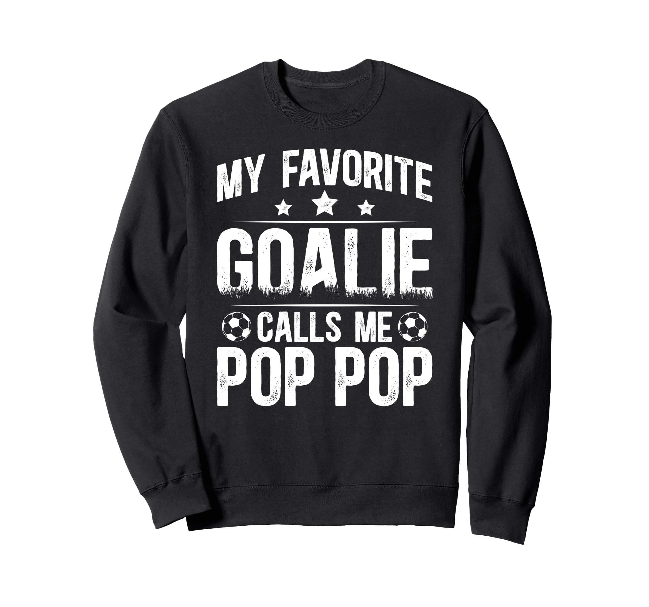 My Favorite Soccer Goalie Pop Pop Sweatshirt - Trendy Graphic Men Women