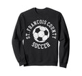 St Francois County Soccer Distressed Sweatshirt - Novelty Apparel Unisex
