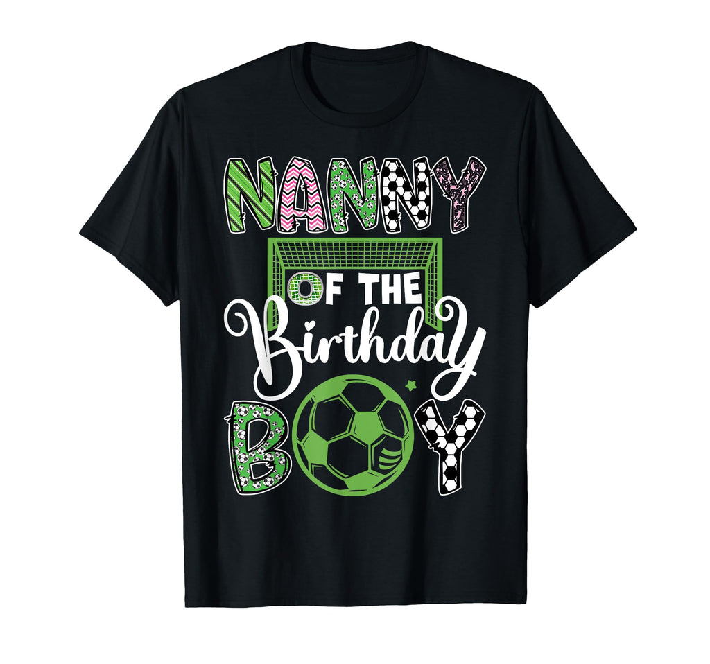 Nanny Birthday Soccer Player Birthday T-Shirt - Casual Everyday Wear Unisex