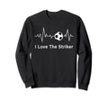 Soccer Coaches I Love Striker Sweatshirt - Aesthetic Graphic for Adults