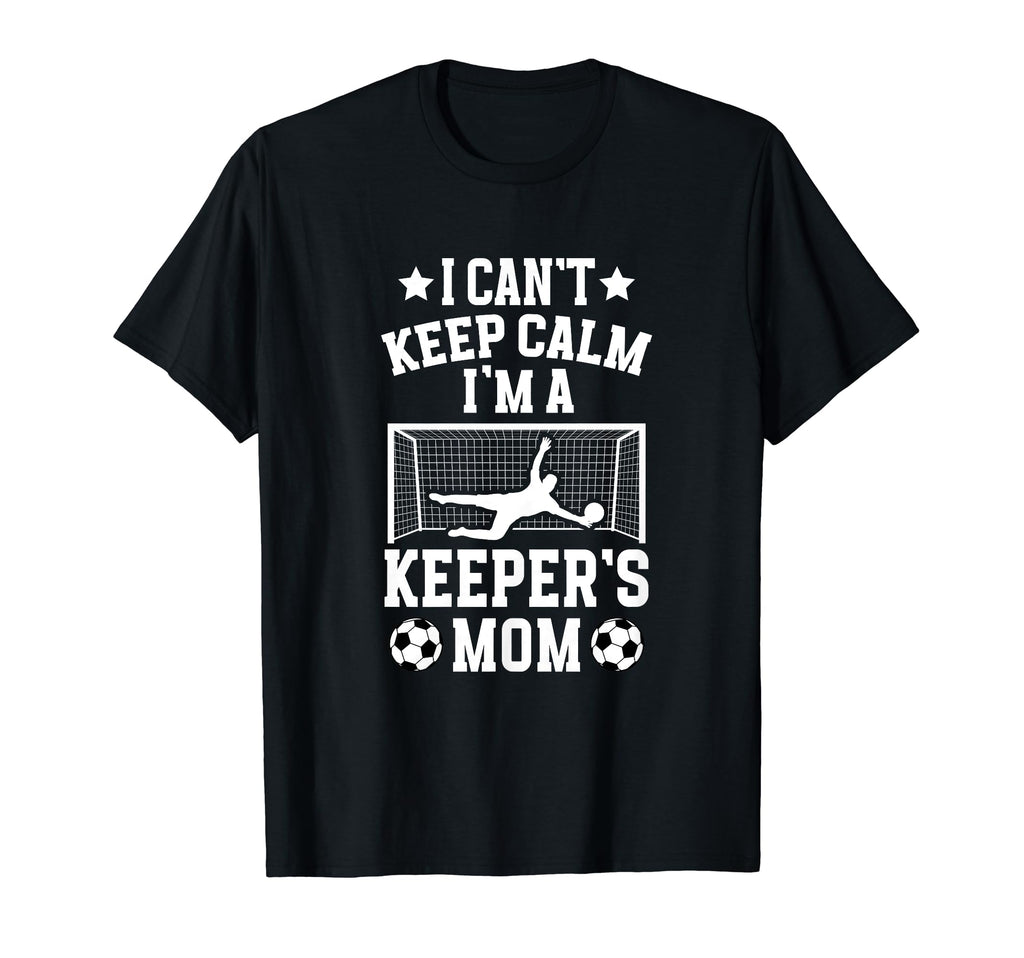 Im Soccer Keeper Mom Soccer T-Shirt - Fun Novelty Design Men Women