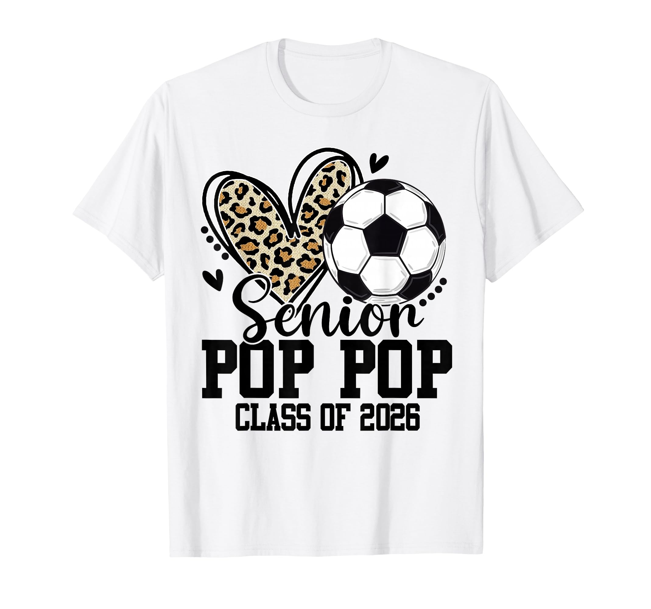 Senior Pop Pop Class 2026 Soccer Leopard T-Shirt - Minimalist Print Unisex
