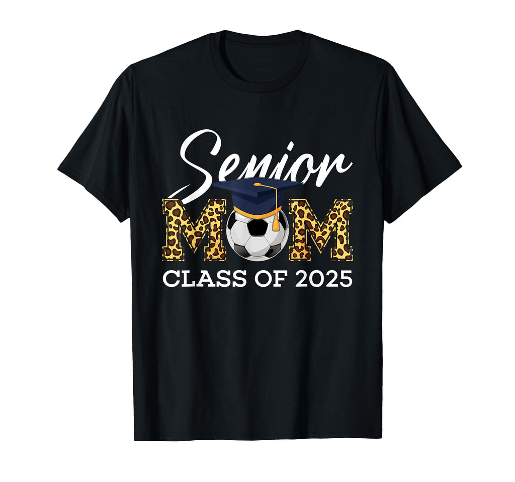 Senior Soccer Mom Class 2025 Leopard T-Shirt - Custom Art Print Men Women