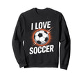 I Love Soccer Enthusiast Passion Sweatshirt - Streetwear Style Unisex