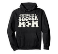 Pretend Im Soccer Mom Funny Soccer Mom Hoodie - Streetwear Style Men Women