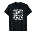 Team Mom Future All Star Sports Mother T-Shirt - Custom Art Print Men Women