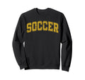 Soccer Varsity Yellow Text Sweatshirt - Novelty Apparel Unisex