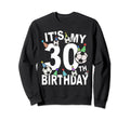 Funny Its My 30Th Birthday Hats Sweatshirt - Streetwear Style Unisex