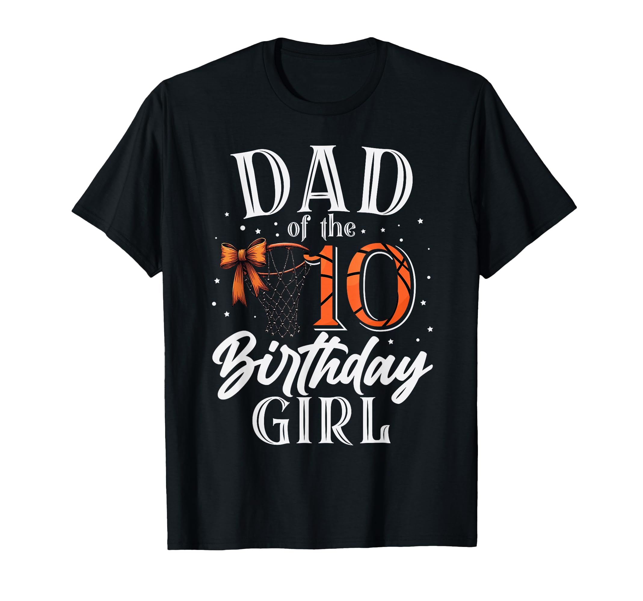 Dad Ten 10Th Birthday Basketball Bday T-Shirt - Novelty Apparel for Adults