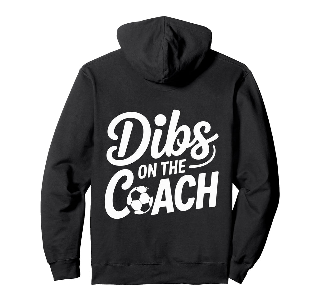 Dibs Coach Soccer Dibs Coach Hoodie - Streetwear Style for Adults
