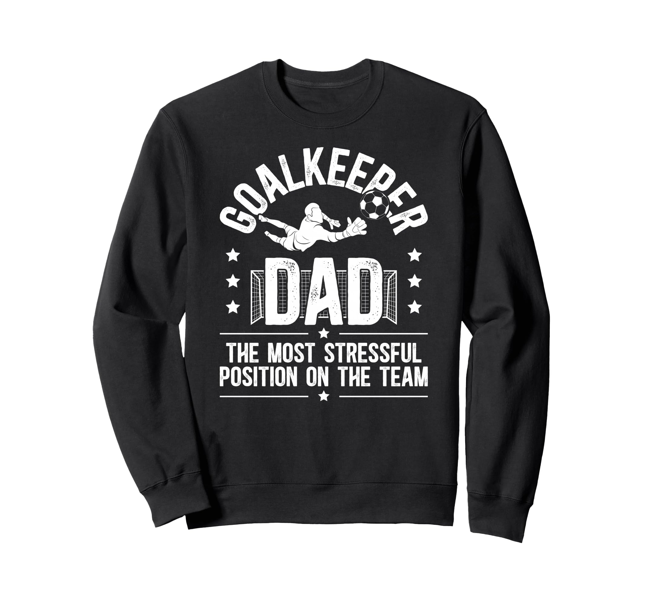 Funny Soccer Goalkeeper Dad Soccer Sweatshirt - Streetwear Style Men Women