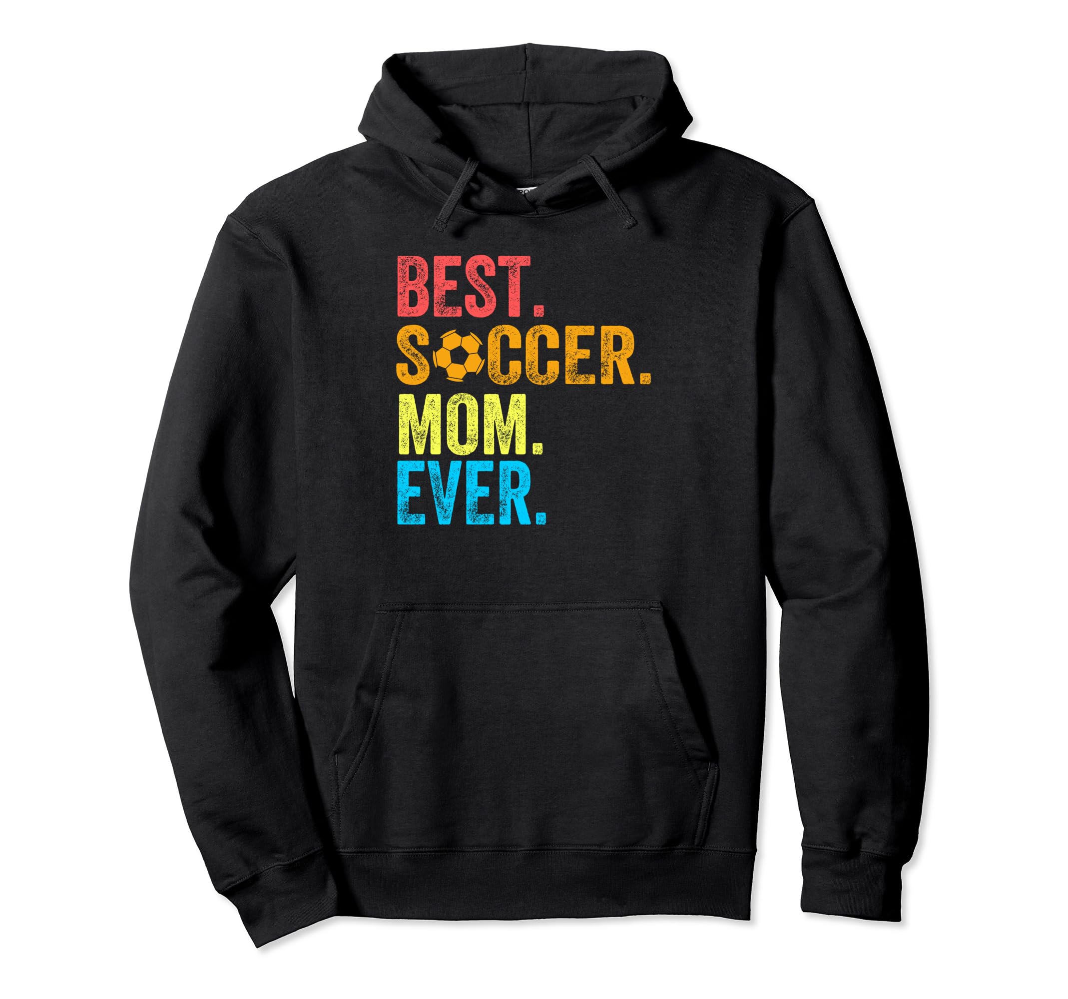 Best Soccer Mom Ever Funny Soccer Hoodie - Casual Everyday Wear for Adults