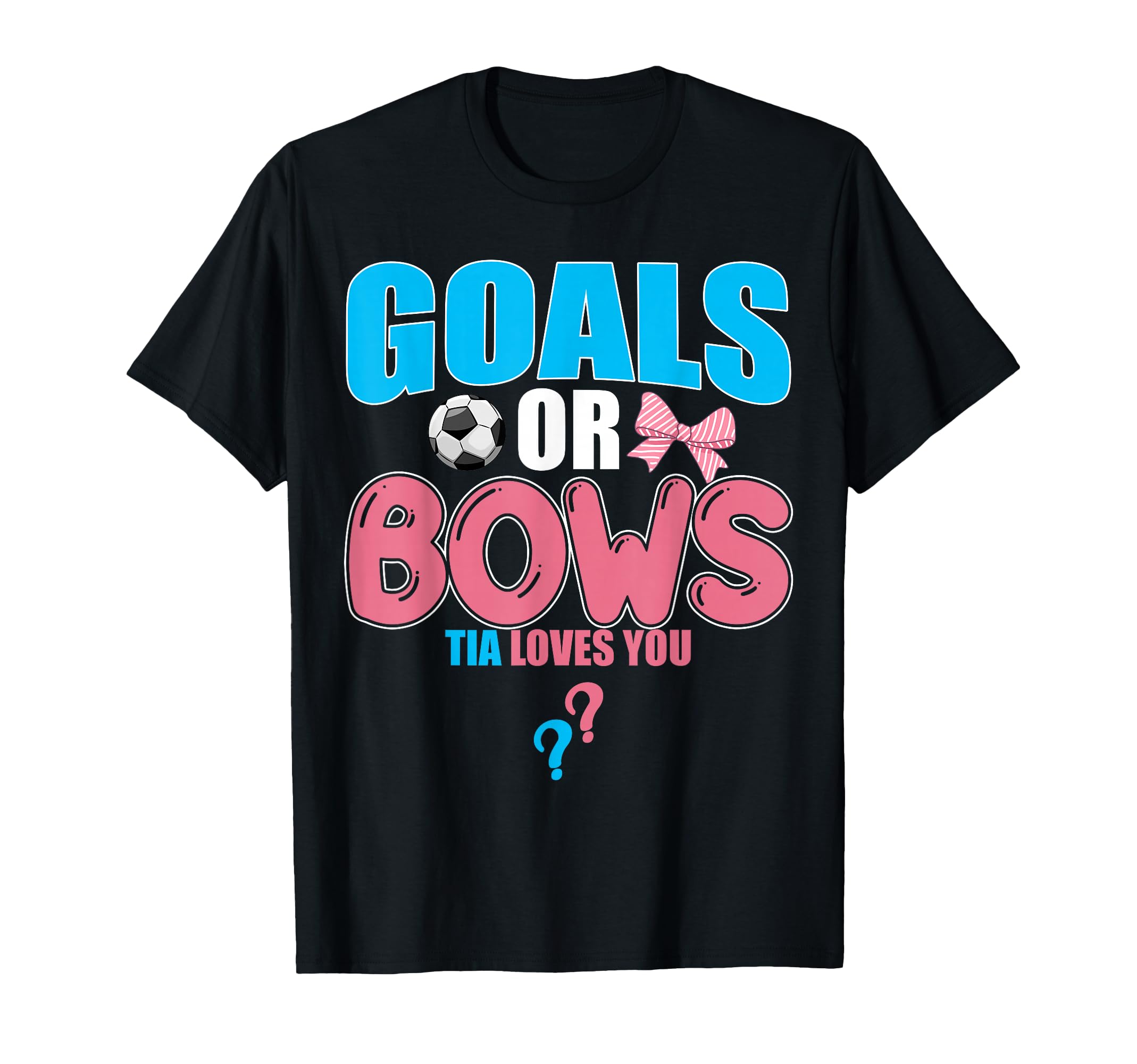 Goals Or Bows Tia Loves You 2026 Reveal T-Shirt - Trendy Graphic Men Women