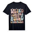 Weird Coaches Build Character Coach T-Shirt - Aesthetic Graphic Men Women