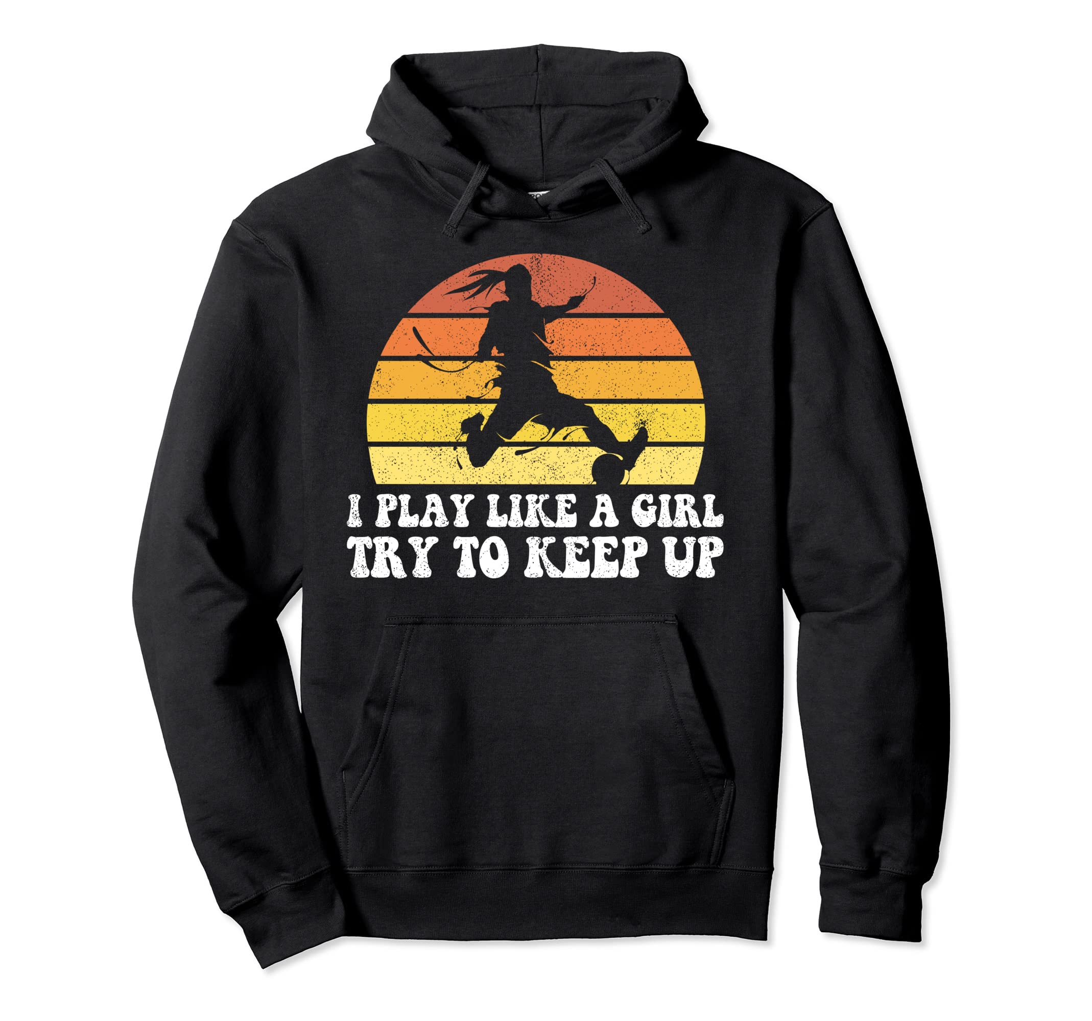 Play Like Soccer Funny Soccer Player Hoodie - Unique Graphic for Adults